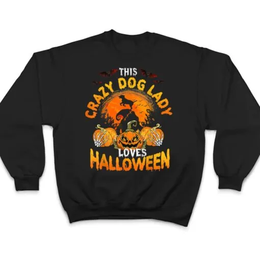 This Crazy Dog Lady Loves Halloween Dog Lovers T Shirt