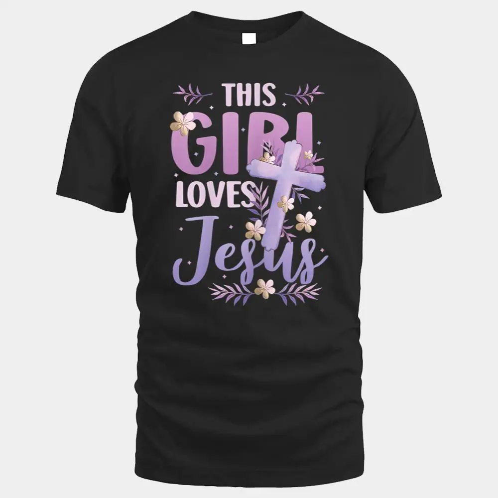 This Girl Loves Jesus Cute Christian Girl Jesus This Girl Loves Jesus Cute Christian Girl Jesus