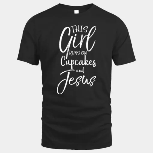 This Girl Runs On Cupcakes and Jesus Christian