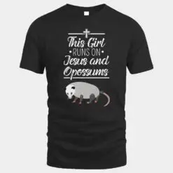 This Girl Runs On Jesus Opossum Whisperer Jesus Believer