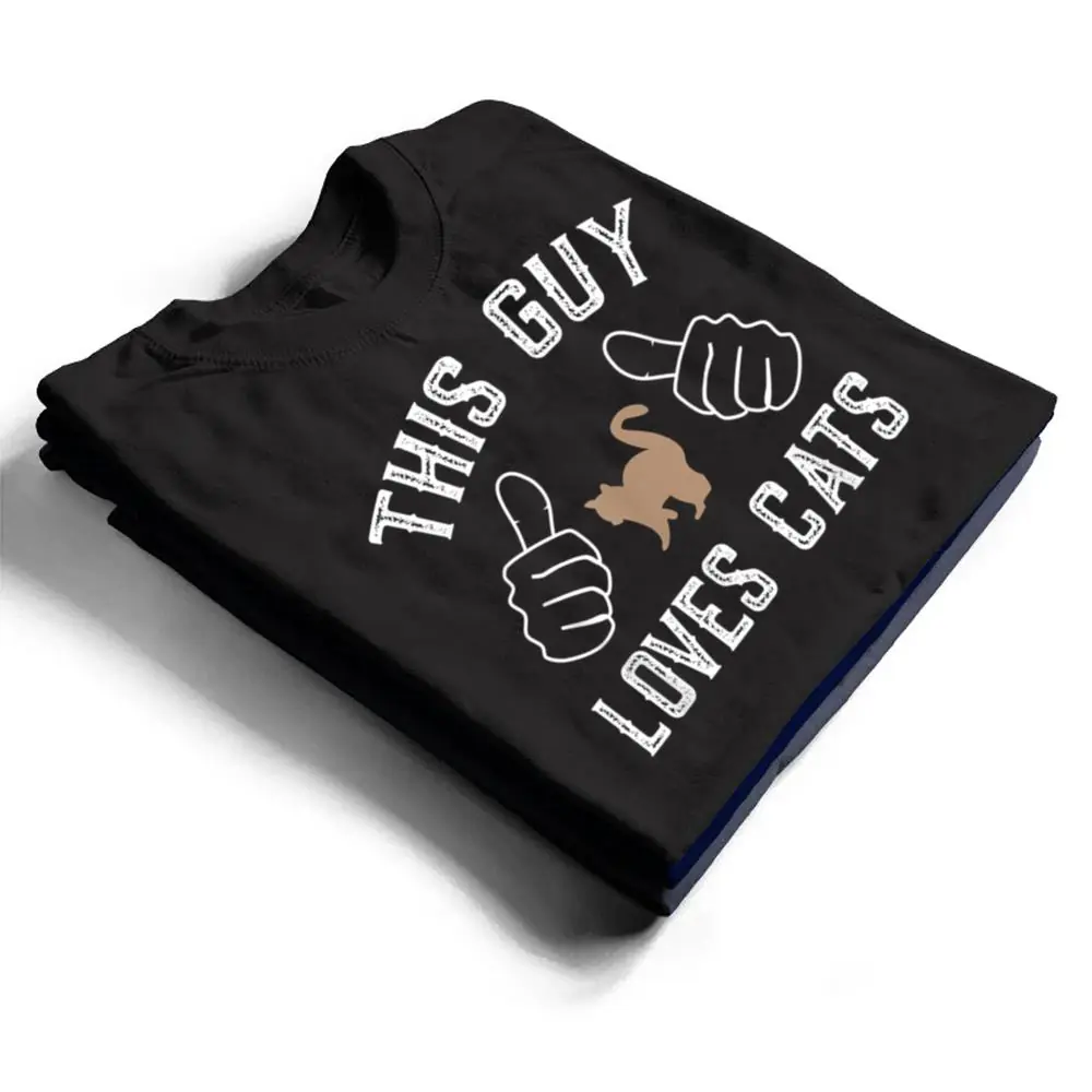 This-Guy-Loves-Cats-for-Cat-Lover-T-Shirt-1 This Guy Loves Cats for Cat Lover T Shirt