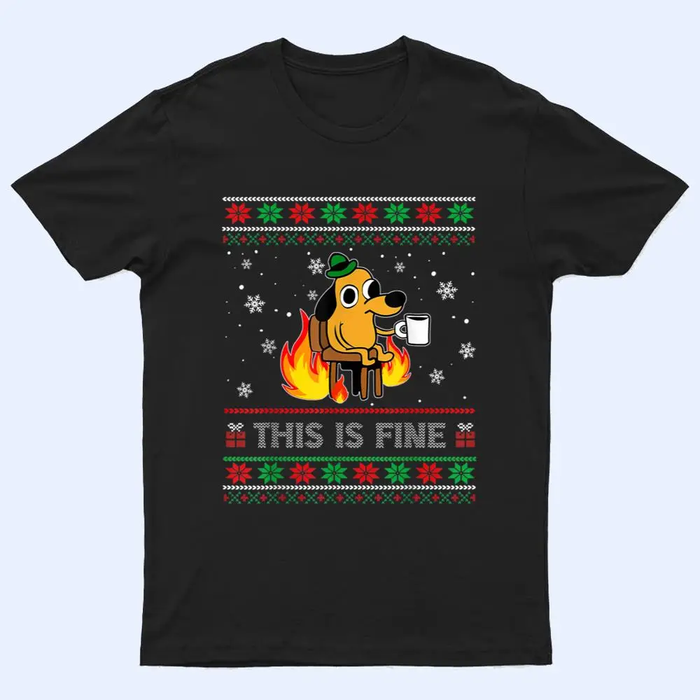 This Is Fine Dog Meme Funny  Christmas  Xmas T Shirt This Is Fine Dog Meme Funny  Christmas  Xmas T Shirt