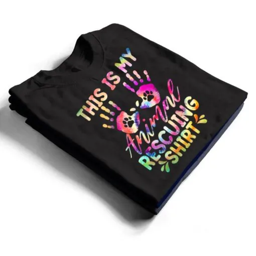 This Is My Animal Rescuing Tie Dye - Dog Cat Rescue T Shirt