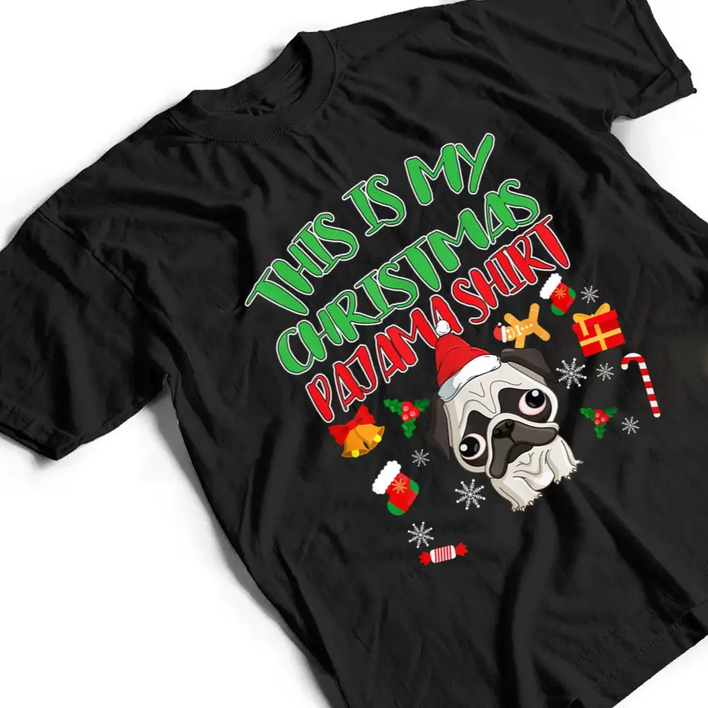 This Is My Christmas Pajama Funny Pug Dog For Boy Girl Ver 1 T Shirt