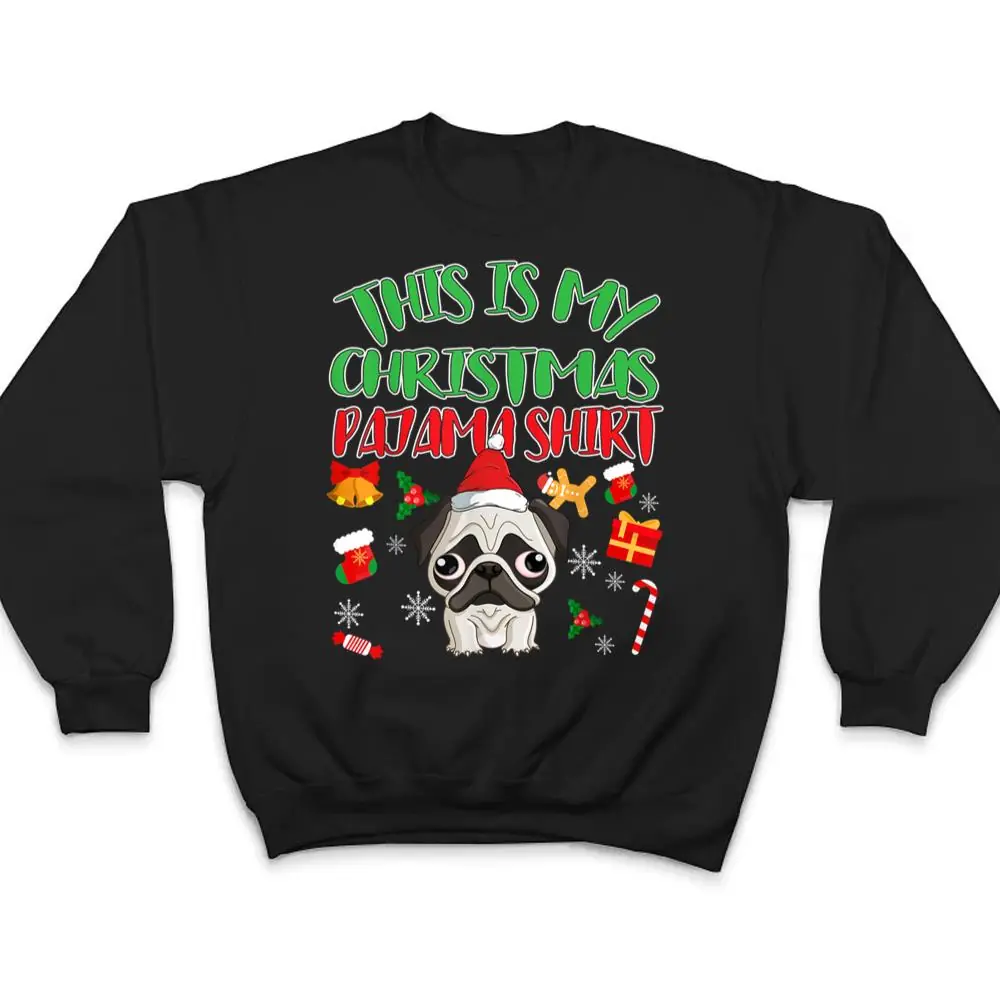 This Is My Christmas Pajama Funny Pug Dog For Boy Girl Ver 1 T Shirt