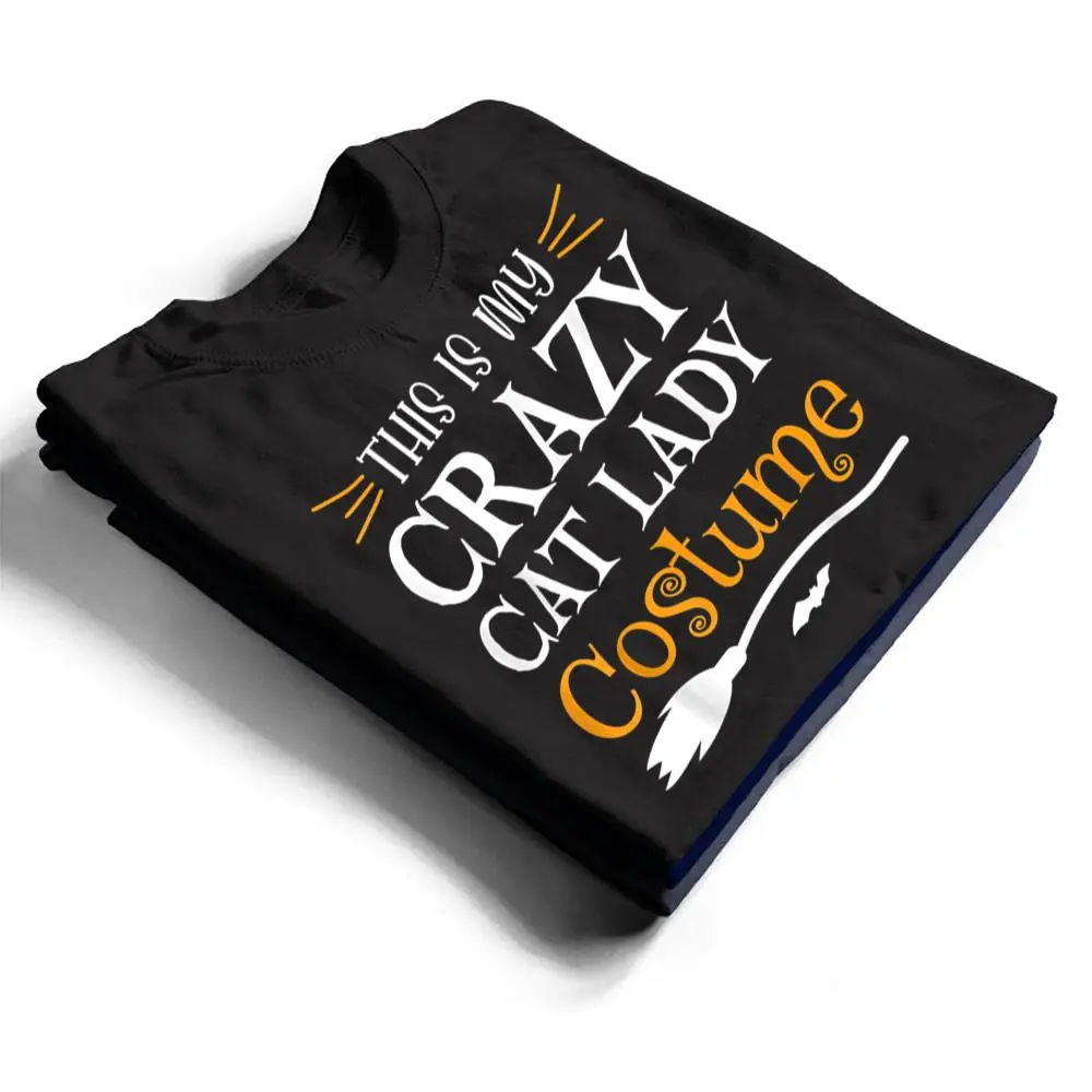 This-Is-My-Crazy-Cat-Lady-Costume-Funny-Halloween-Cat-Lover-T-Shirt-1 This Is My Crazy Cat Lady Costume Funny Halloween Cat Lover T Shirt