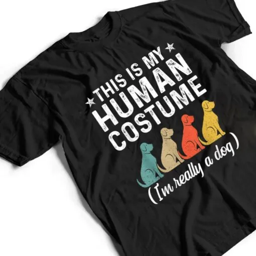 This Is My Human Costume I'm Really A Dog Retro Halloween T Shirt