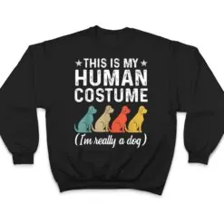 This Is My Human Costume I'm Really A Dog Retro Halloween T Shirt This Is My Human Costume I'm Really A Dog Retro Halloween T Shirt