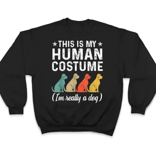 This Is My Human Costume I'm Really A Dog Retro Halloween T Shirt