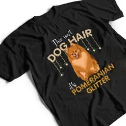 This Isn't Dog Hair It's Pomeranian Glitter T Shirt This Isn't Dog Hair It's Pomeranian Glitter T Shirt