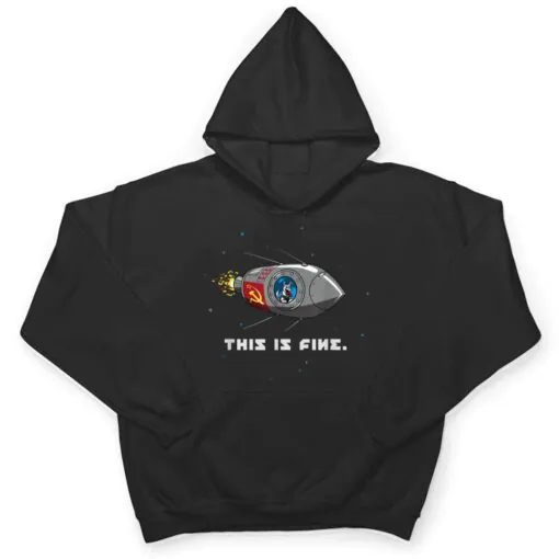 This is Fine - Laika Dog T Shirt