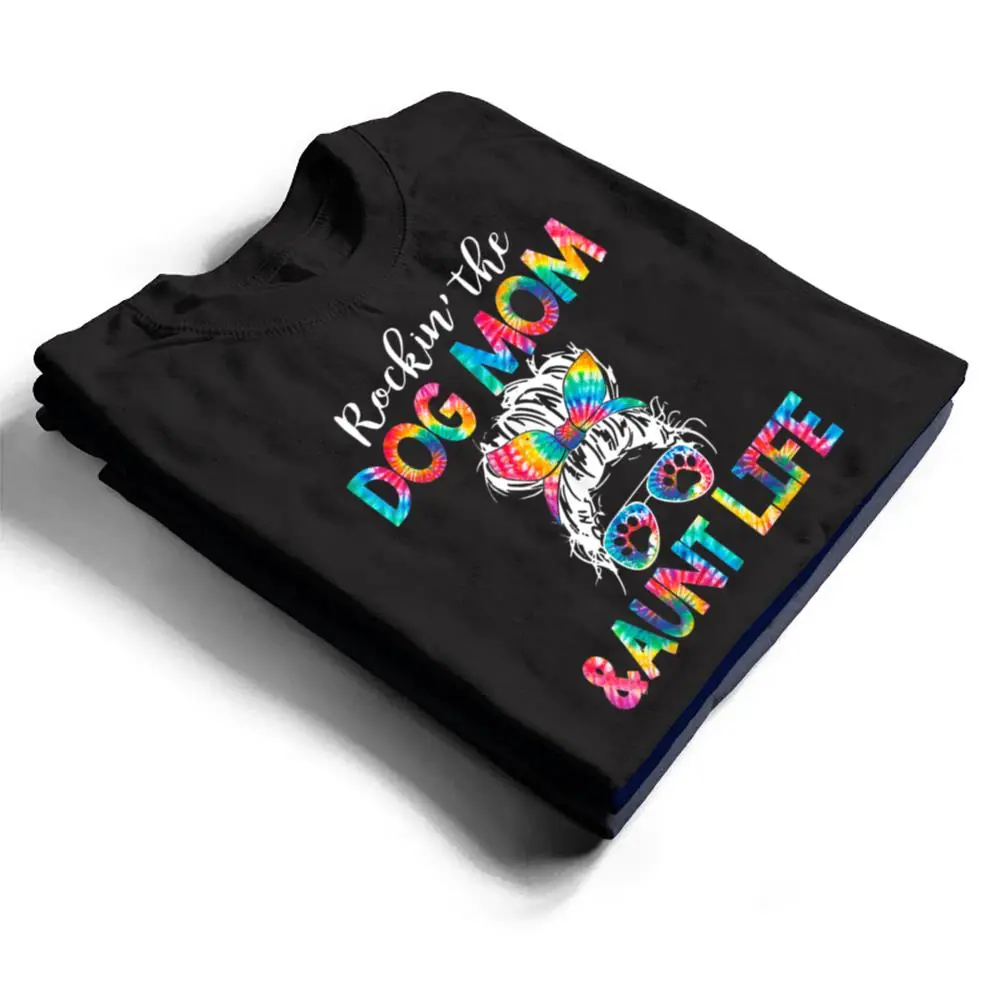 Tie-Dye-Messy-Bun-Dog-Mom-Aunt-Life-Dog-Auntie-T-Shirt-1 Tie Dye Messy Bun Dog Mom Aunt Life Dog Auntie T Shirt