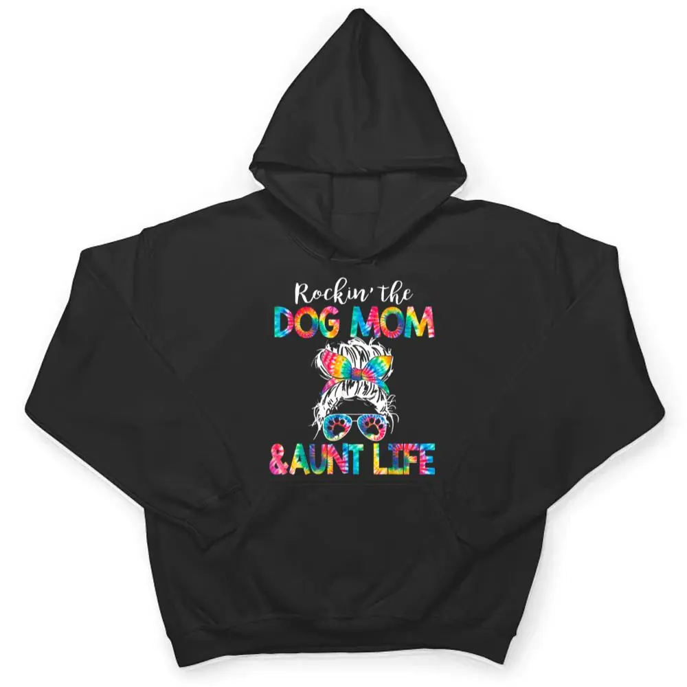 Tie-Dye-Messy-Bun-Dog-Mom-Aunt-Life-Dog-Auntie-T-Shirt-3 Tie Dye Messy Bun Dog Mom Aunt Life Dog Auntie T Shirt