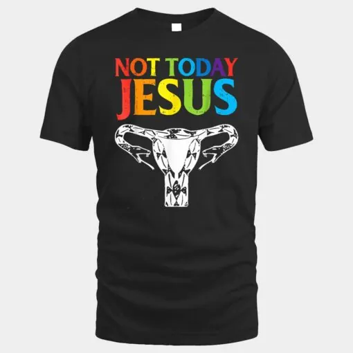 Today Not Jesus - Choices Radicals Feminists For Men Women