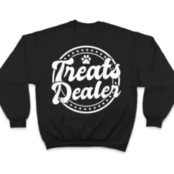 Treat Dealer - Animal Treats Dog Owner T Shirt Treat Dealer - Animal Treats Dog Owner T Shirt