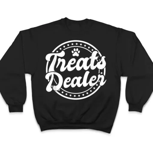 Treat Dealer - Animal Treats Dog Owner T Shirt