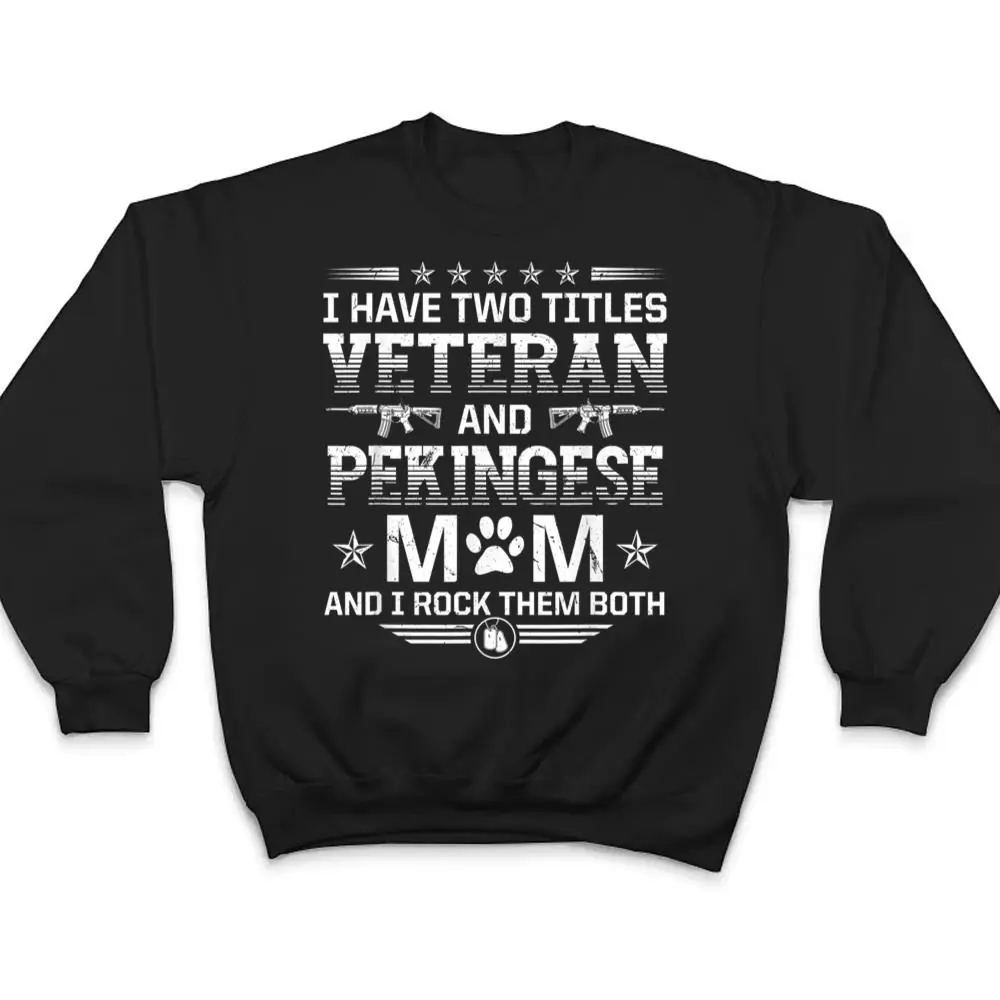 Veteran-and-Pekingese-Mom-Funny-Dog-Lover-Humor-Pets-T-Shirt-4 Veteran and Pekingese Mom Funny Dog Lover Humor Pets T Shirt