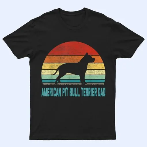 Vintage American Pit Bull Terrier Dad - Dog Lover T Shirt