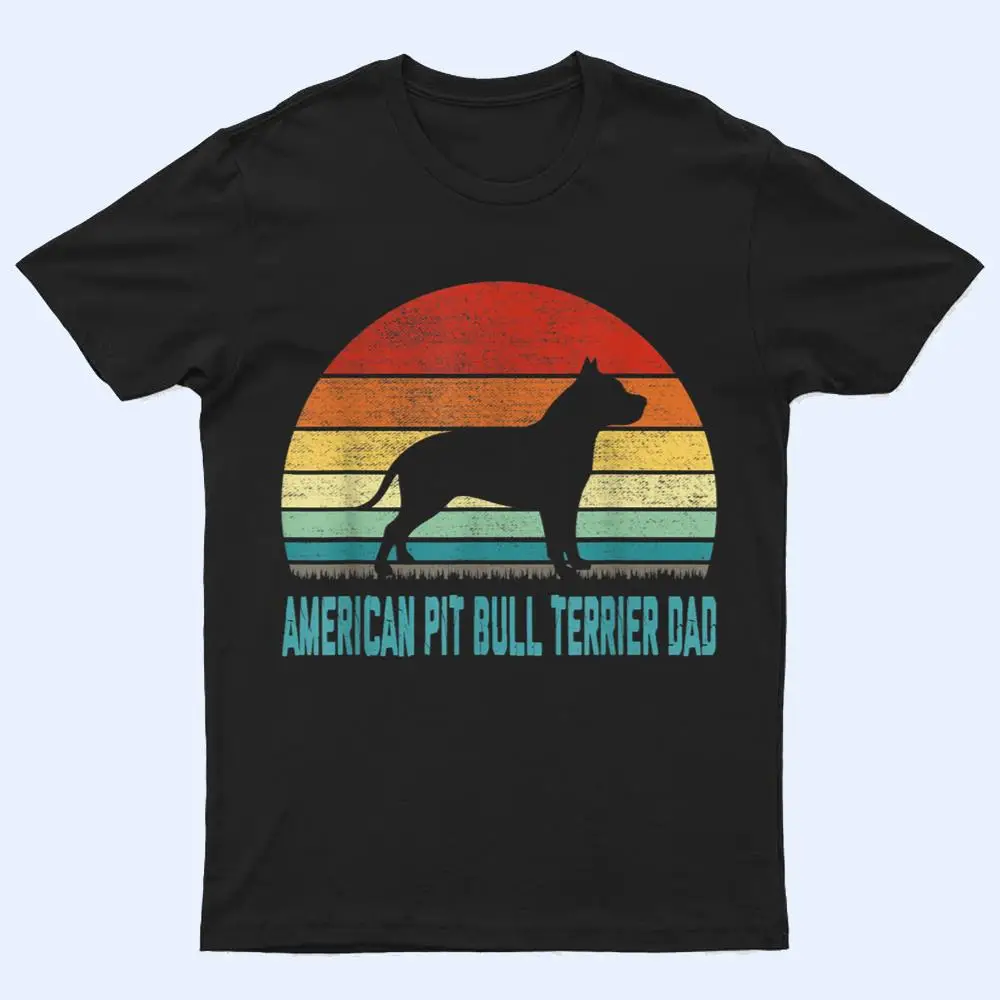 Vintage American Pit Bull Terrier Dad - Dog Lover T Shirt Vintage American Pit Bull Terrier Dad - Dog Lover T Shirt