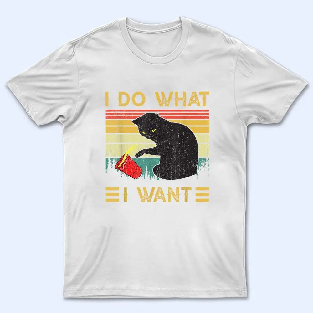 Vintage Cat  I Do What I Want Black Cat Funny Cat T Shirt Vintage Cat  I Do What I Want Black Cat Funny Cat T Shirt