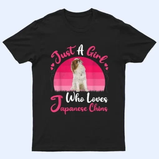 Vintage Dog Lover Just A Girl Who Loves Japanese Chins T Shirt