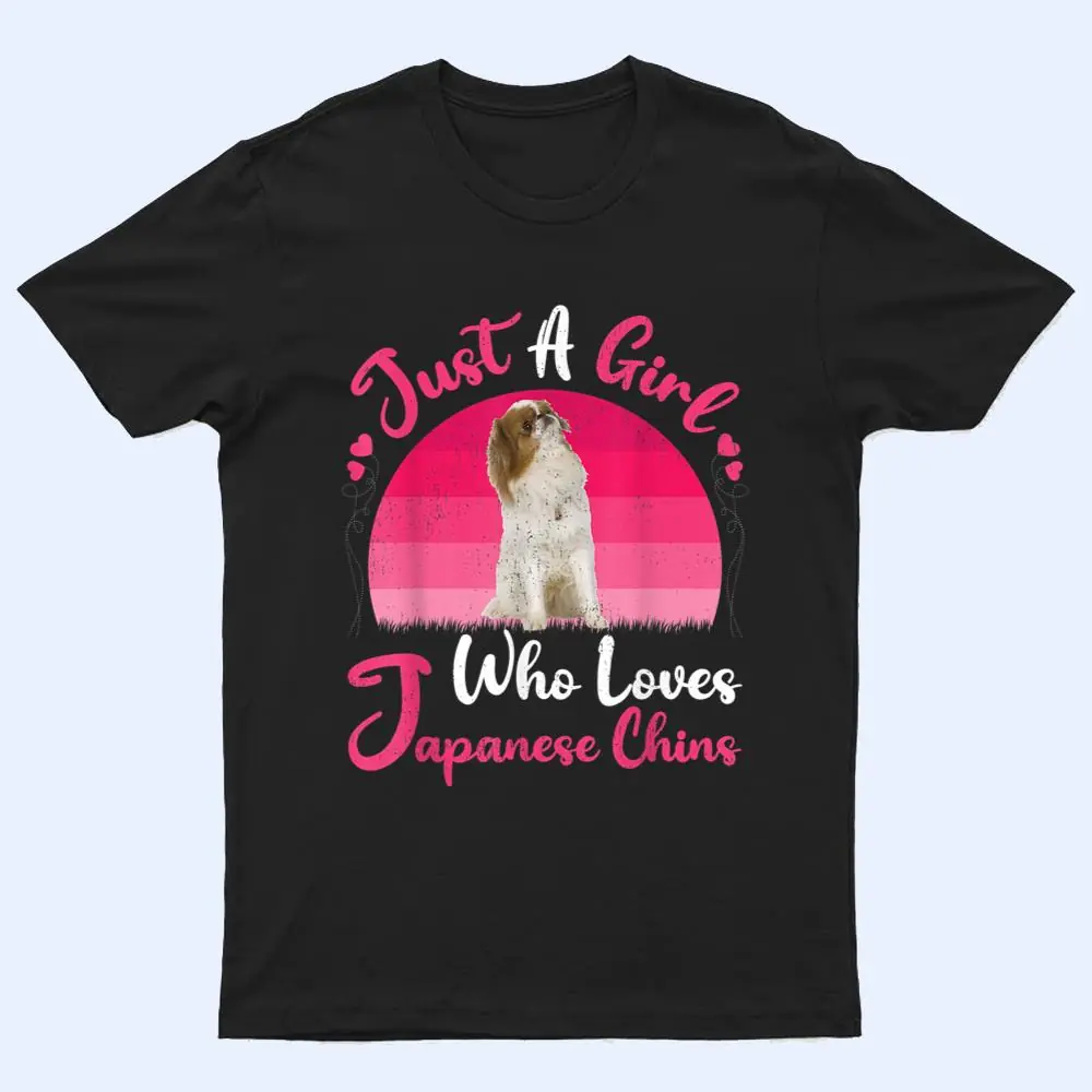 Vintage Dog Lover Just A Girl Who Loves Japanese Chins T Shirt Vintage Dog Lover Just A Girl Who Loves Japanese Chins T Shirt