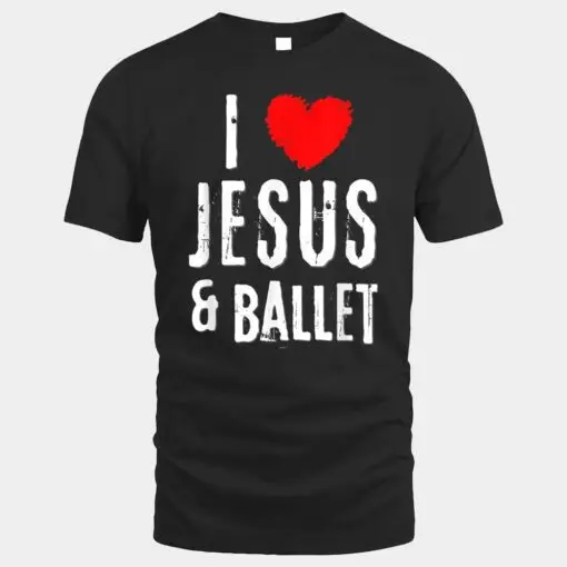 Vintage Grunge I Love JESUS & BALLET