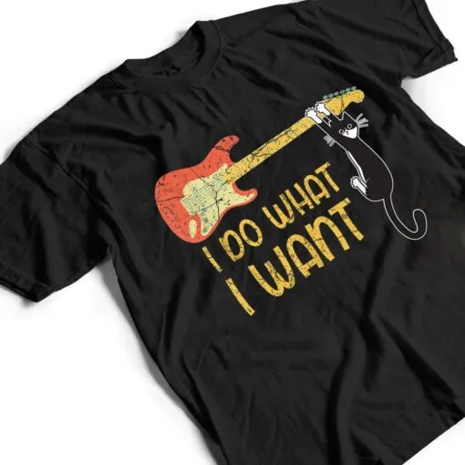 Vintage Guitar and Cat Lover Men Women I do what i want Cat T Shirt