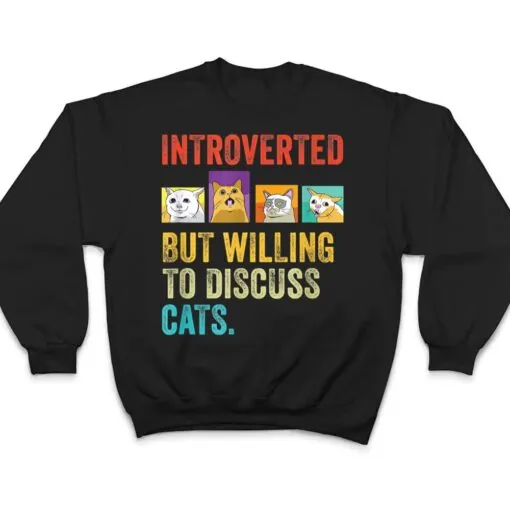 Vintage Introverted But Willing To Discuss Cats T Shirt