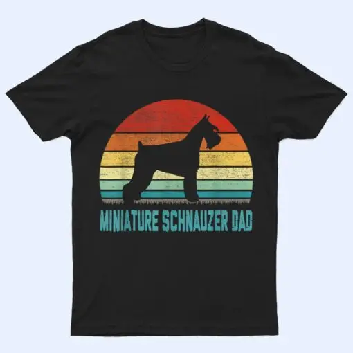 Vintage Miniature Schnauzer Dad - Dog Lover T Shirt