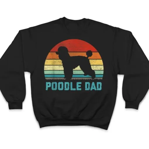 Vintage Poodle Dad - Dog Lover T Shirt