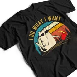 Vintage Retro I do what I want cat, Funny Meowy Cat Lover T Shirt Vintage Retro I do what I want cat, Funny Meowy Cat Lover T Shirt