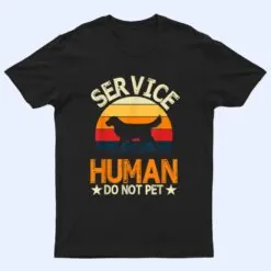 Vintage Service-Human Do Not Pet Funny Dog Lover T Shirt