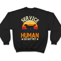 Vintage Service-Human Do Not Pet Funny Dog Lover T Shirt Vintage Service-Human Do Not Pet Funny Dog Lover T Shirt