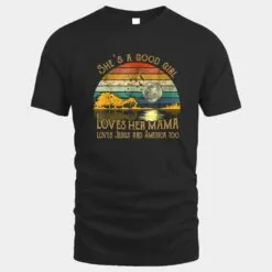 Vintage She Is A Good Girl. Love Her. Mama Jesus And America