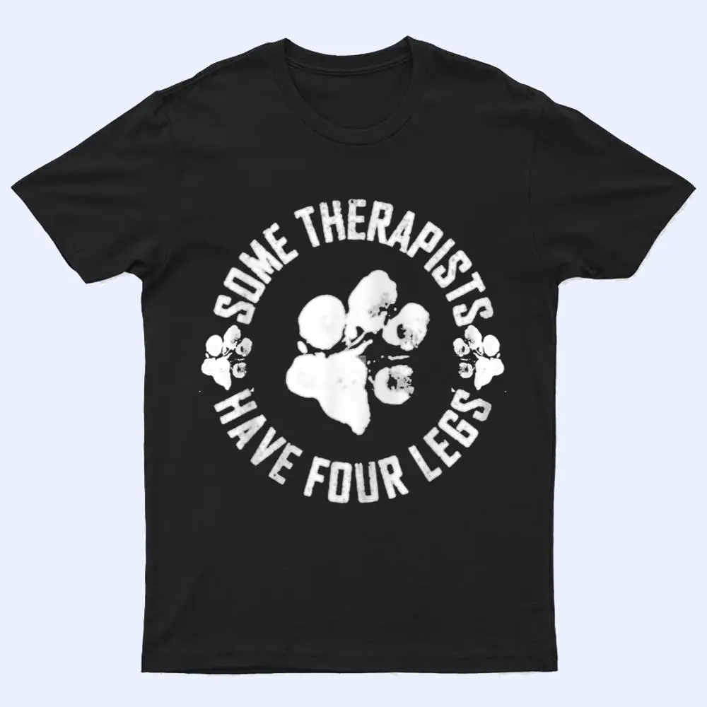 Vintage Some therapists have four legs Dog Paws Dog Lovers T Shirt Vintage Some therapists have four legs Dog Paws Dog Lovers T Shirt