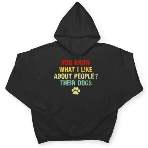 Vintage You Know What I Like About People Their Dogs Graphic T Shirt