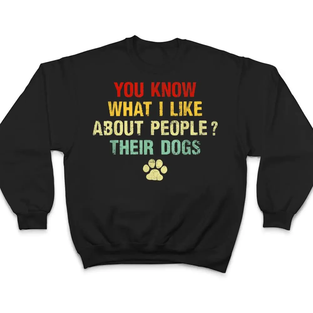 Vintage-You-Know-What-I-Like-About-People-Their-Dogs-Graphic-T-Shirt-4 Vintage You Know What I Like About People Their Dogs Graphic T Shirt