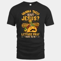 Wanna Taco Bout Jesus Funny Christian