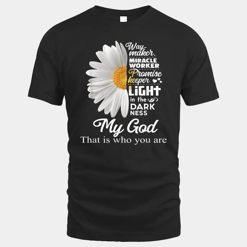 Way Maker Miracle Worker Promise Keeper Light Jesus daisy Way Maker Miracle Worker Promise Keeper Light Jesus daisy