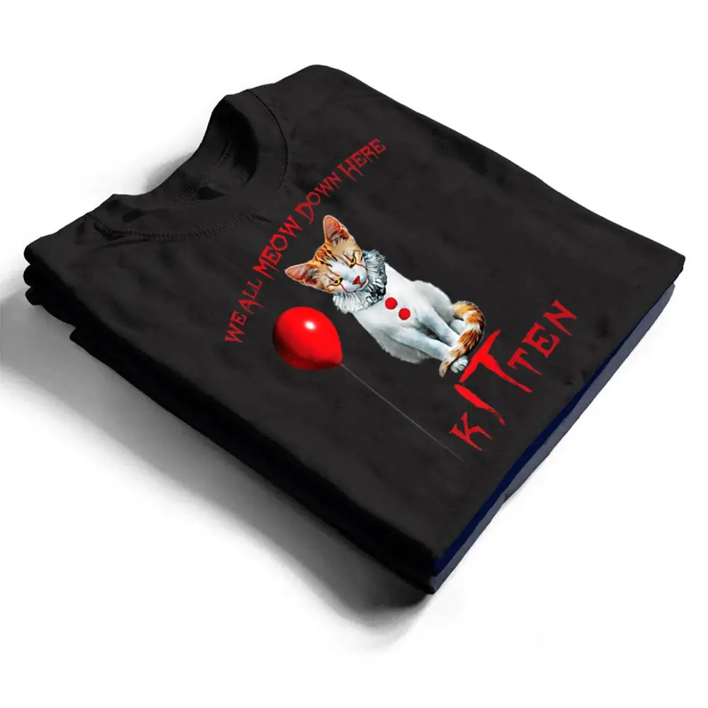 We-All-MEOW-Down-Here-Clown-Cat-Kitten-T-Shirt-1 We All MEOW Down Here Clown Cat Kitten T Shirt