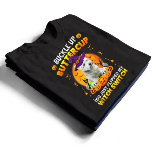 Westie Dog Buckle Up Buttercup Halloween Costume T Shirt