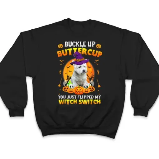 Westie Dog Buckle Up Buttercup Halloween Costume T Shirt