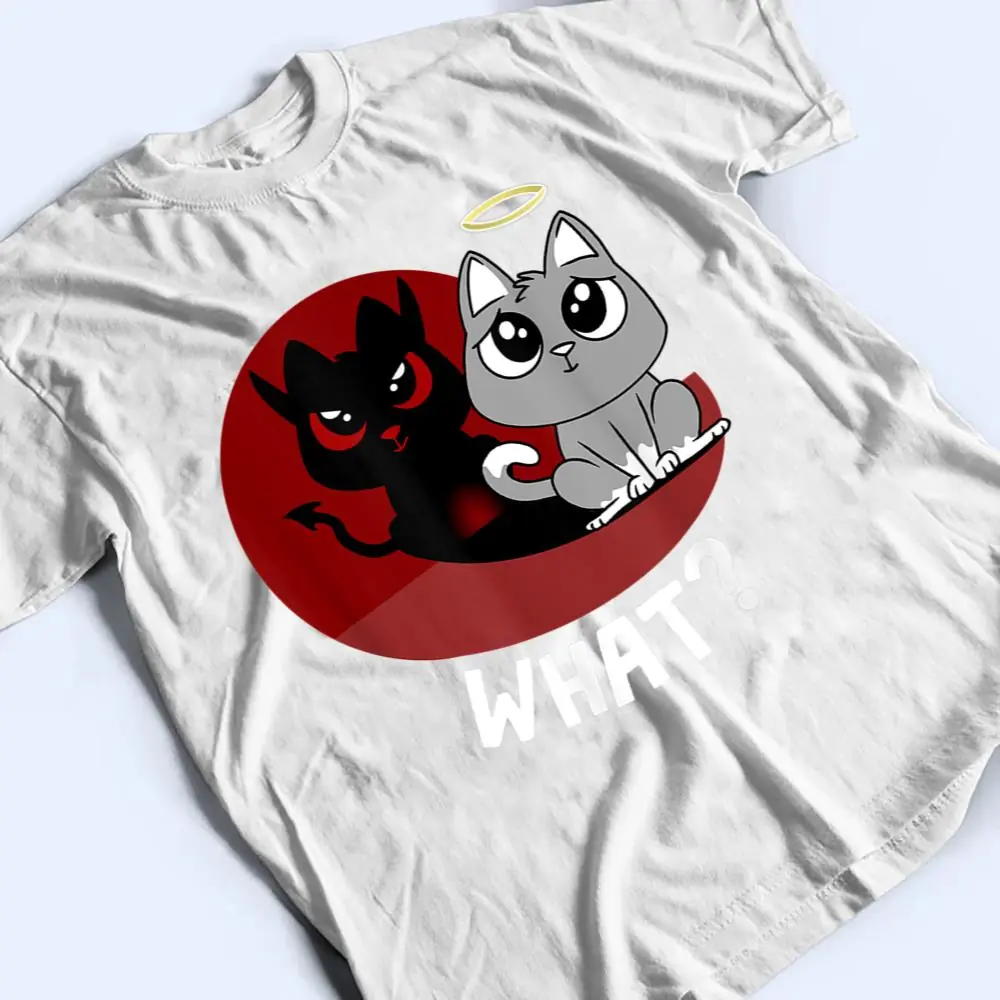What-Cat-Funny-Cat-Lover-Bad-Kitty-Kitten-Cat-T-Shirt-2 What Cat Funny Cat Lover Bad Kitty Kitten Cat T Shirt