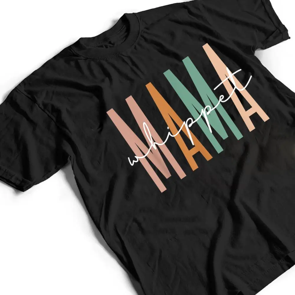 Whippet-Mama-Cute-Whippet-Mom-Dog-Lover-T-Shirt-2 Whippet Mama Cute Whippet Mom Dog Lover T Shirt