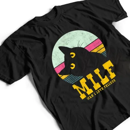 Womans MILF Man I love Felines Funny Cats T Shirt