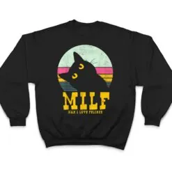 Womans MILF Man I love Felines Funny Cats T Shirt Womans MILF Man I love Felines Funny Cats T Shirt