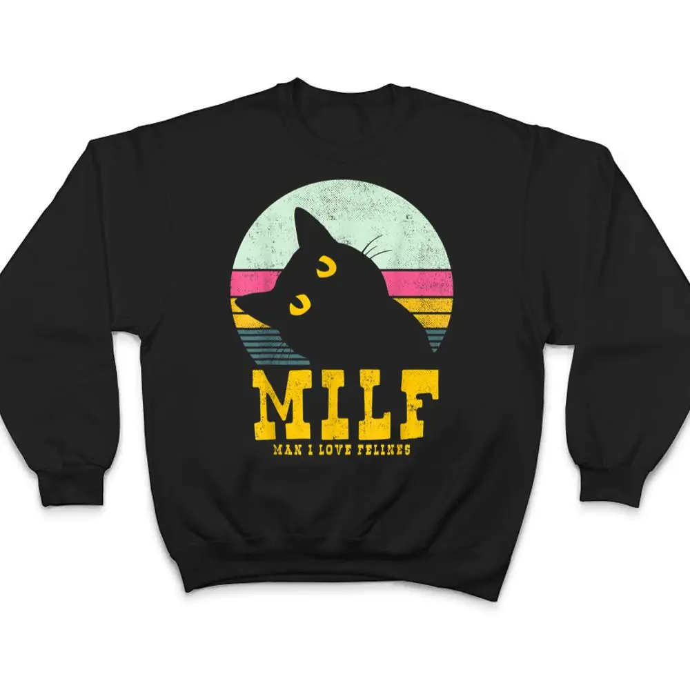 Womans-MILF-Man-I-love-Felines-Funny-Cats-T-Shirt-4 Womans MILF Man I love Felines Funny Cats T Shirt