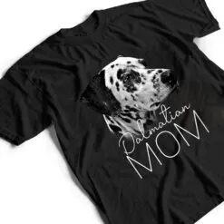 Womens Dalmatian Mom - Dog T Shirt Womens Dalmatian Mom - Dog T Shirt