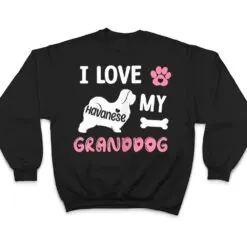 Womens Havanese Dog Grandma Gifts I Love My Granddog Dog Pet Lover T Shirt Womens Havanese Dog Grandma Gifts I Love My Granddog Dog Pet Lover T Shirt